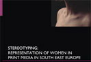 Stereotipizacija: Reprezentacija žena u štampanim medijima u Jugoistočnoj Evropi